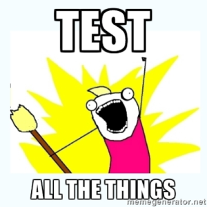 Test All The Things